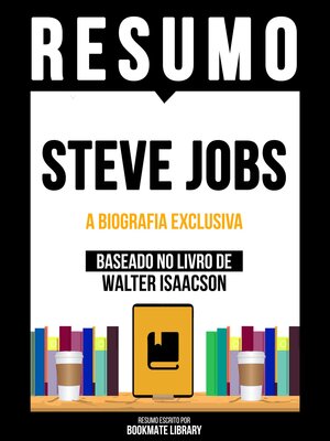 cover image of Resumo--Steve Jobs--A Biografia Exclusiva--Baseado No Livro De Walter Isaacson
